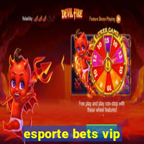 esporte bets vip